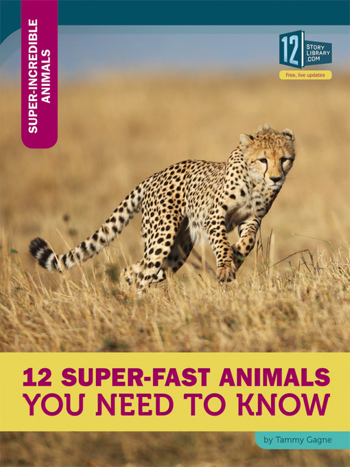 Title details for 12 Super-Fast Animals You Need to Know by Tammy Gagne - Available